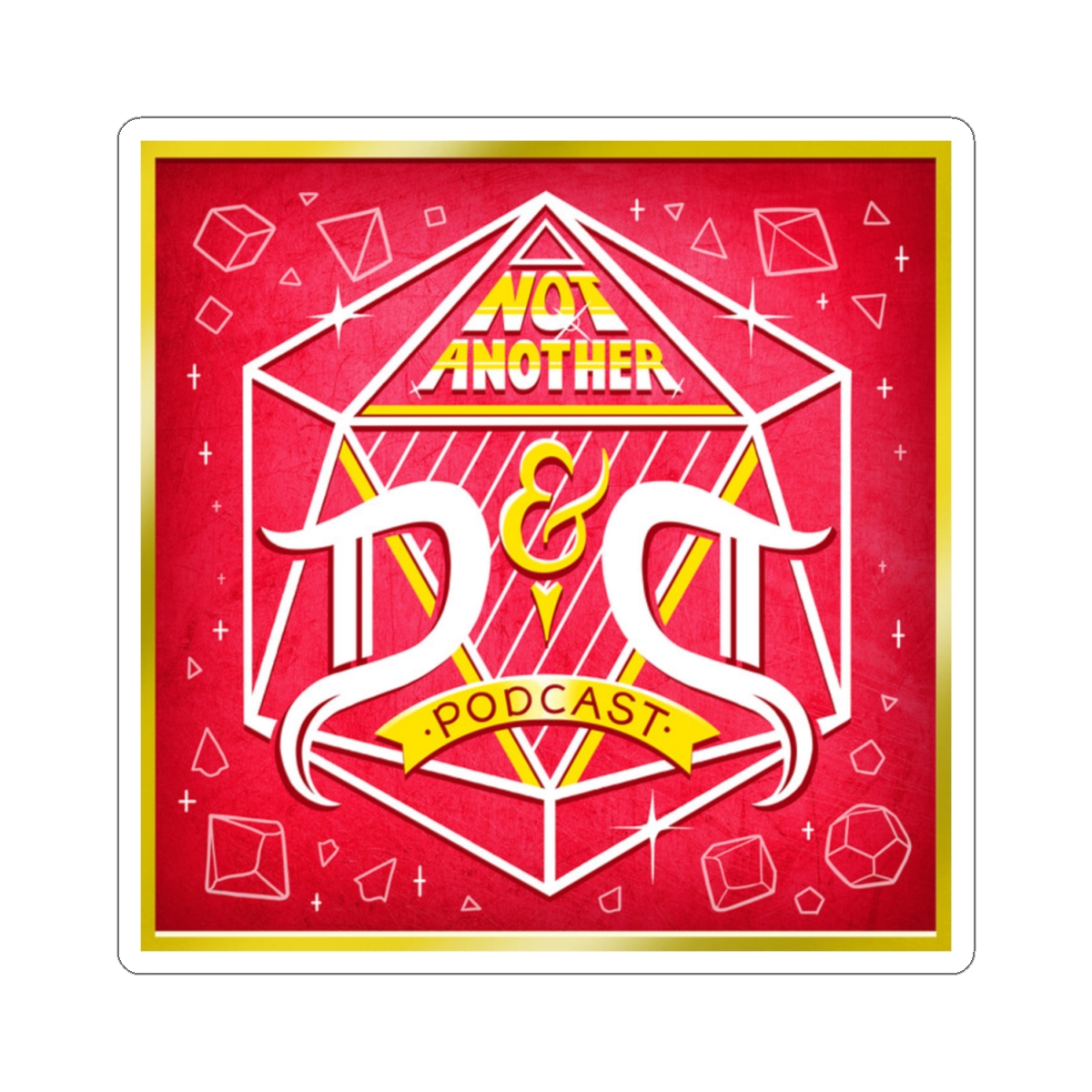 Not Another D&D Podcast Sticker | Kiss-Cut D20 Design Not Another D&D Podcast - alternate angle 1, merchandise